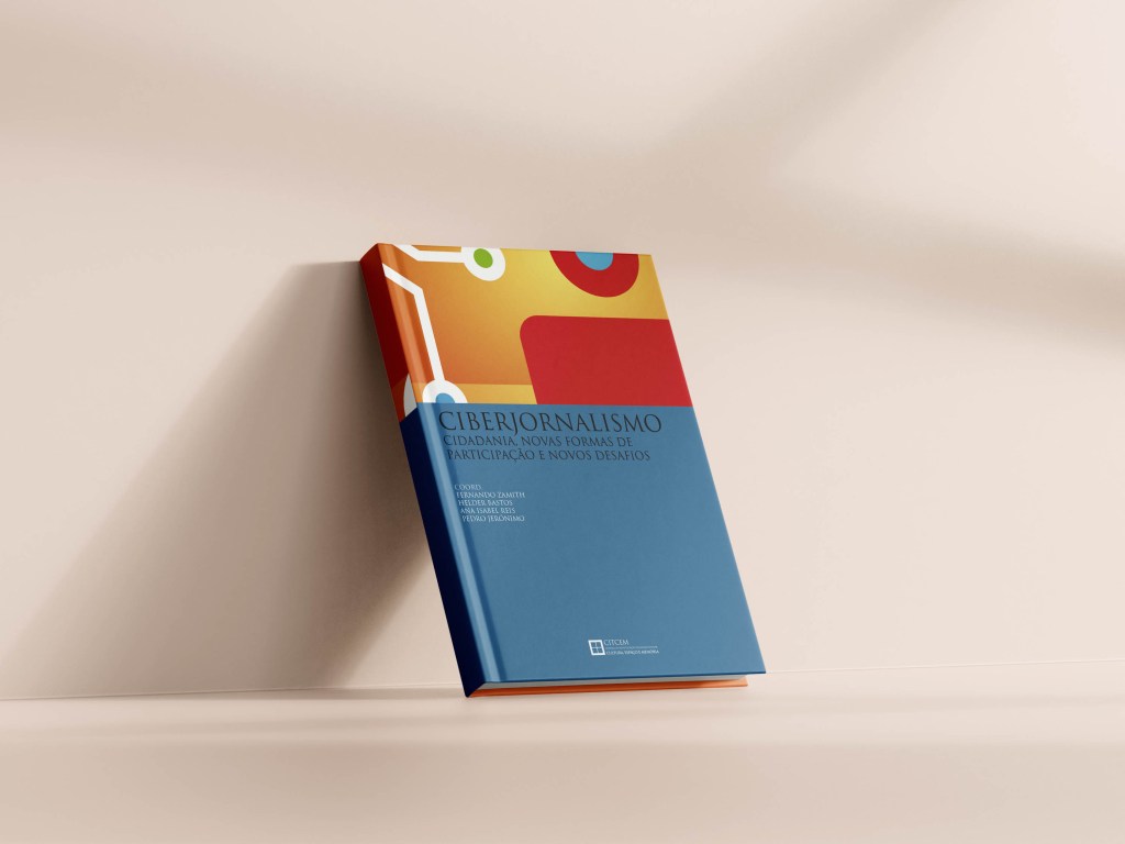 Publicado livro “Ciberjornalismo: Cidadania, Novas Formas de Participação e Novos&nbsp;Desafios”